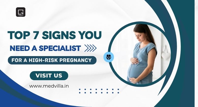 Top 7 Signs You Need a Specialist for a High-Risk Pregnancy